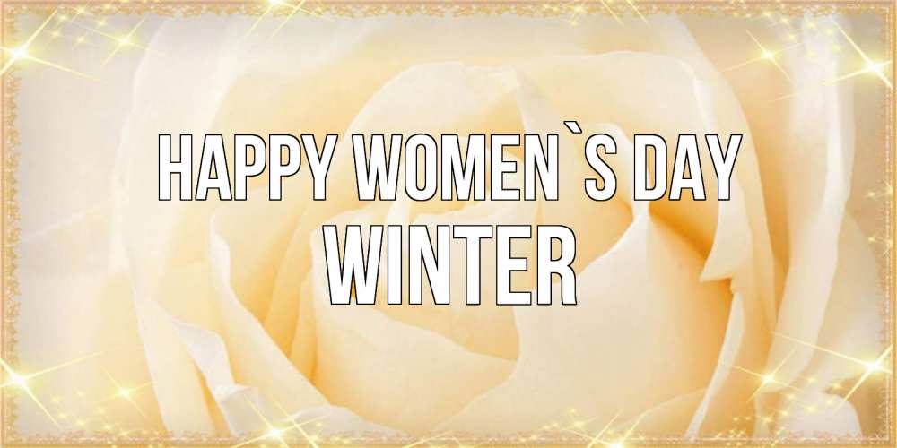 Greetings card с именем, Winter happy women`s day с международным женским днем поздравления для женщины Greetings with text for free download 